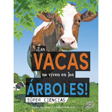 Discovery Library Cows Dont Live in Trees, Spanish Version, Hardcover 9781731654755